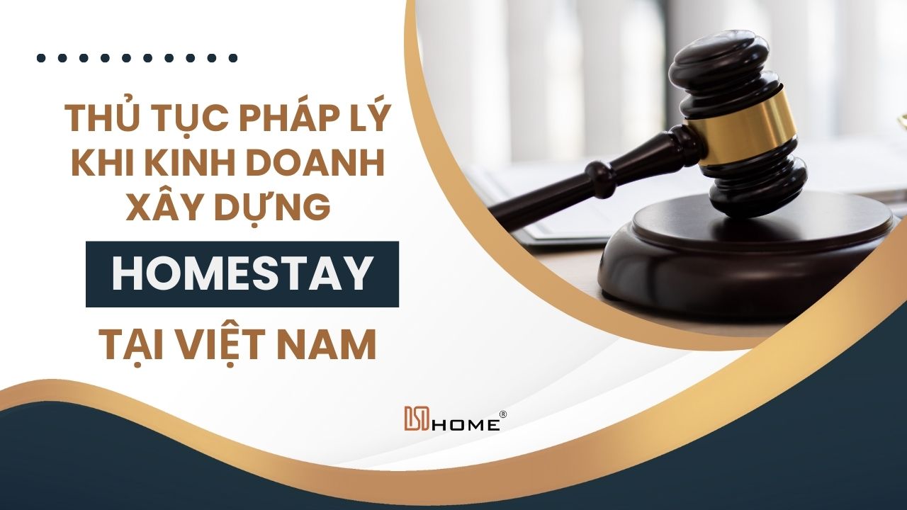 Thủ tục pháp lý khi kinh doanh xây dựng homestay tại Việt Nam