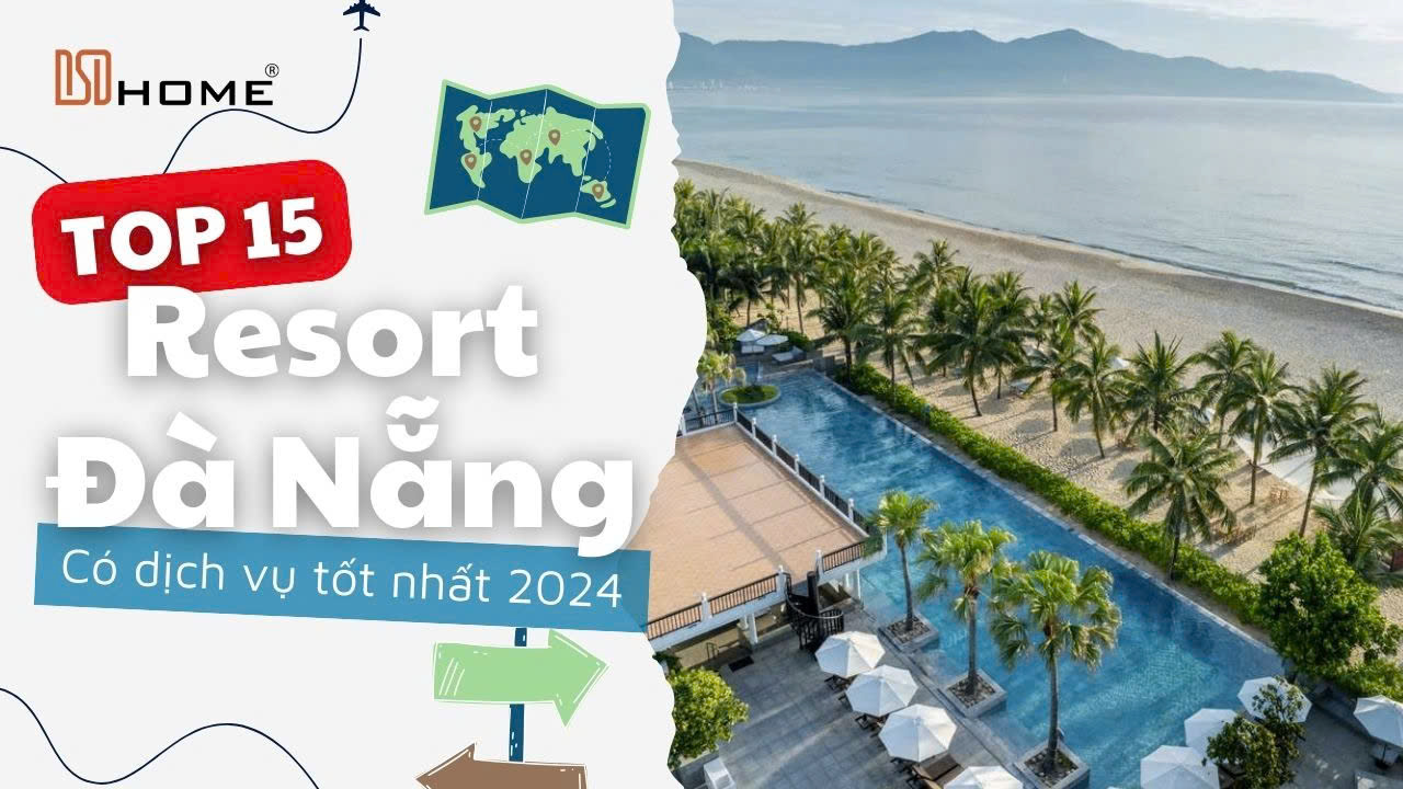 Top 15 Resort Đà Nẵng có dịch vụ tốt nhất 2024