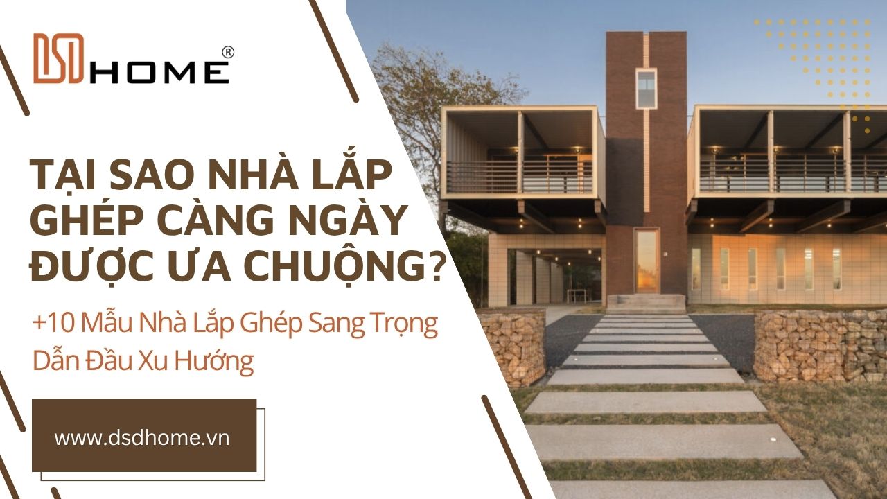 Tại Sao Ngày Càng Nhiều Người Chọn Nhà Lắp Ghép sang trọng, Cao Cấp?