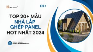 Top 20+ Mẫu Nhà Lắp Ghép Panel Hot Nhất